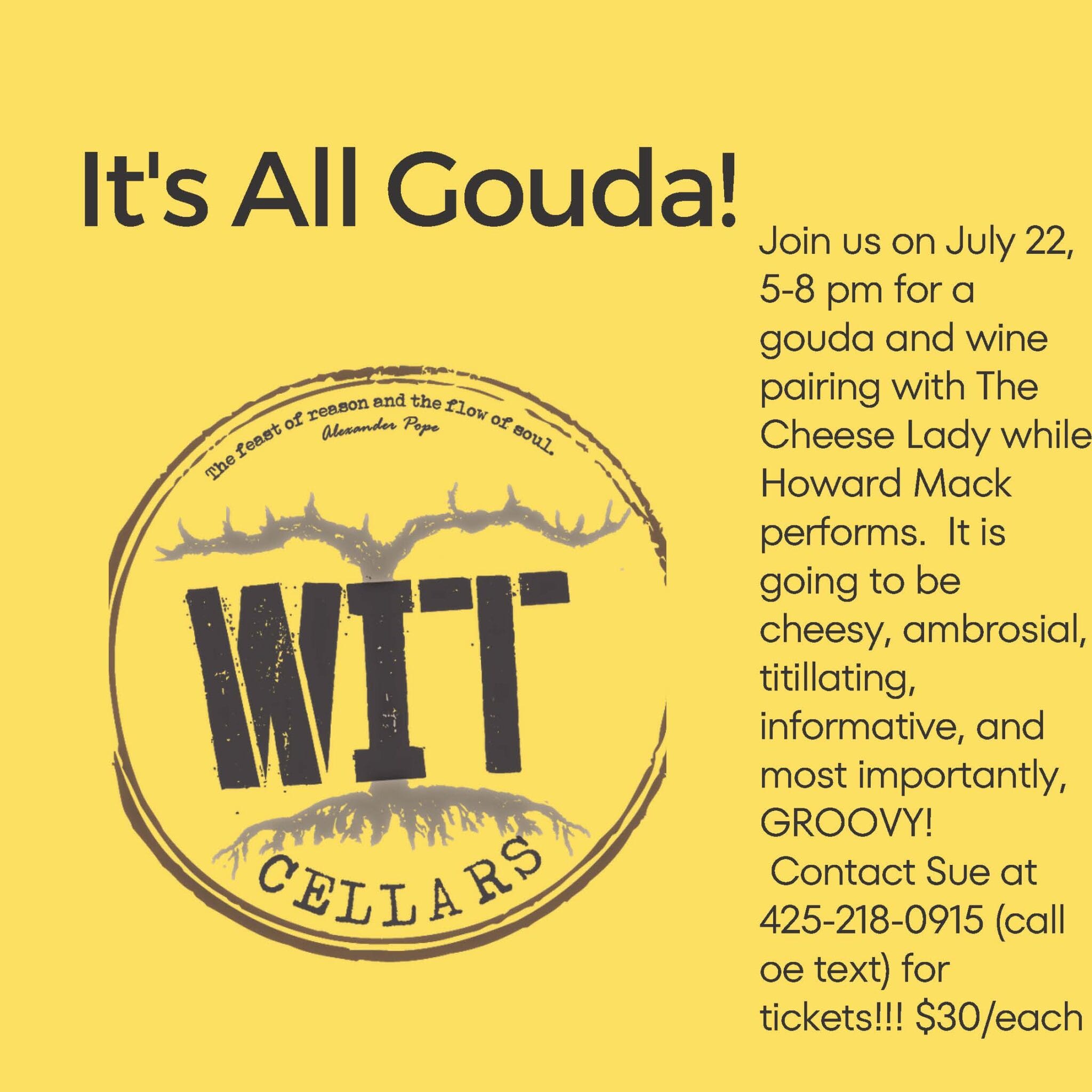 Gouda and wine event with live music.