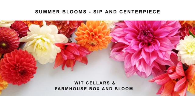 Colorful flowers promoting summer event with Wit Cellars.
